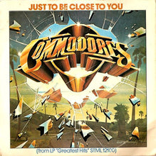 Load image into Gallery viewer, Commodores : Just To Be Close To You (7&quot;, Single)

