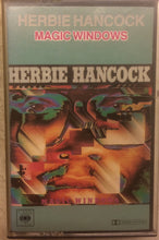 Load image into Gallery viewer, Herbie Hancock : Magic Windows (Cass, Album)

