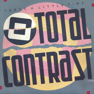 Total Contrast : Takes A Little Time (7", Single, Sil)