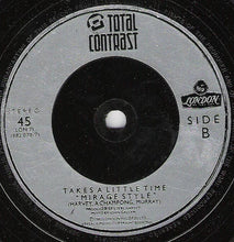 Load image into Gallery viewer, Total Contrast : Takes A Little Time (7&quot;, Single, Sil)
