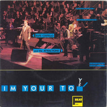 Load image into Gallery viewer, Elvis Costello &amp; The Attractions With The Royal Philharmonic Orchestra : I&#39;m Your Toy (7&quot;, Single)
