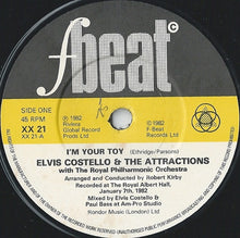 Load image into Gallery viewer, Elvis Costello &amp; The Attractions With The Royal Philharmonic Orchestra : I&#39;m Your Toy (7&quot;, Single)
