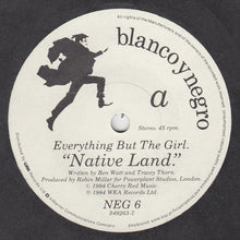 Load image into Gallery viewer, Everything But The Girl : Native Land (7&quot;)
