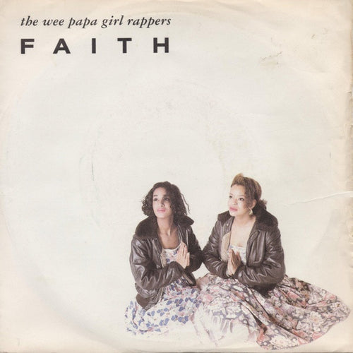Wee Papa Girl Rappers : Faith (7