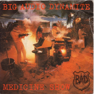 Big Audio Dynamite : Medicine Show (7", Single)