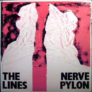 The Lines : Nerve Pylon (7")