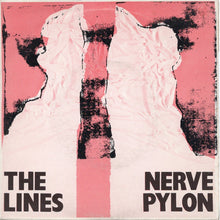 Load image into Gallery viewer, The Lines : Nerve Pylon (7&quot;)
