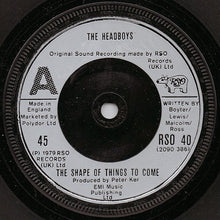 Load image into Gallery viewer, The Headboys : The Shape Of Things To Come (7&quot;, Single, Pic)
