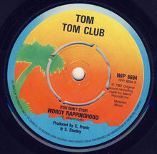 Load image into Gallery viewer, Tom Tom Club : Wordy Rappinghood (7&quot;, Pus)
