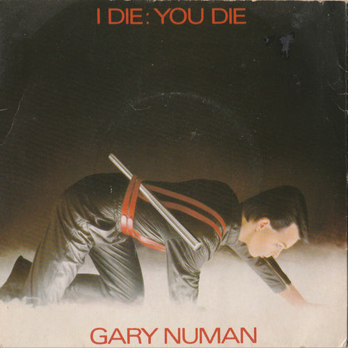 Gary Numan : I Die: You Die (7