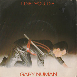 Gary Numan : I Die: You Die (7", Single, Dam)