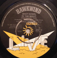 Load image into Gallery viewer, Hawkwind : Live - Shot Down In The Night (7&quot;, Single)
