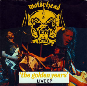 Motörhead : 'The Golden Years'  Live EP (7", EP, 4 P)
