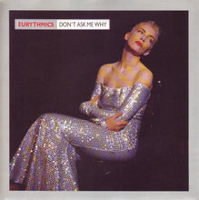 Load image into Gallery viewer, Eurythmics : Don&#39;t Ask Me Why (7&quot;, Single, Mat)
