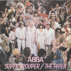 ABBA : Super Trouper / The Piper (7", Single)