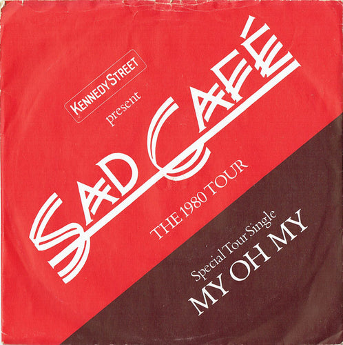 Sad Café : My Oh My (7