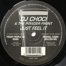 Load image into Gallery viewer, DJ Choci &amp; The Powder Front : Just Feel It &#39;The Genius Edition&#39; (12&quot;)
