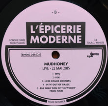 Load image into Gallery viewer, Mudhoney : Live - May 22 2015 - L&#39;Épicerie Moderne - Feyzin - France (LP, Album, Ltd)
