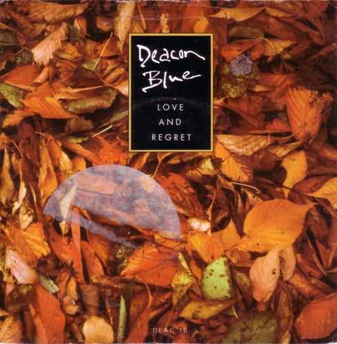 Deacon Blue : Love And Regret (7