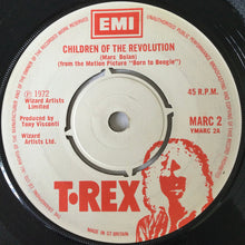 Load image into Gallery viewer, T•Rex* : Children Of The Revolution (7&quot;, Single, Pus)
