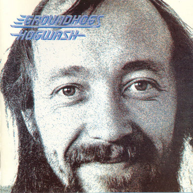 Groundhogs* : Hogwash (LP, Album, Tri)
