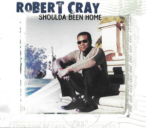 Robert Cray : Shoulda Been Home (CD, Album)