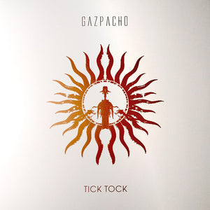 Gazpacho (2) : Tick Tock (LP + 7" + Album, RE, 10t)
