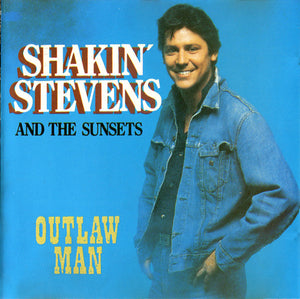 Shakin' Stevens And The Sunsets : Outlaw Man (CD, Comp, Unofficial)