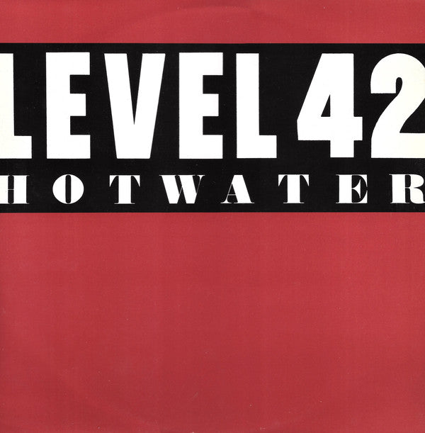 Level 42 : Hot Water (12