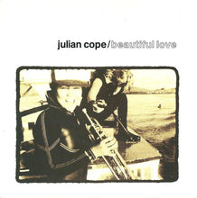 Load image into Gallery viewer, Julian Cope : Beautiful Love (7&quot;, Single, Pap)
