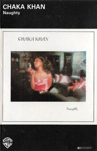 Chaka Khan : Naughty (Cass, Album)