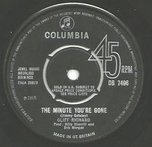 Load image into Gallery viewer, Cliff Richard : The Minute You&#39;re Gone (7&quot;, Single)
