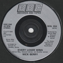 Load image into Gallery viewer, Nick Berry : Every Loser Wins (7&quot;, Single, Inj)
