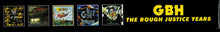 Load image into Gallery viewer, G.B.H. : The Rough Justice Years (CD, Album, RE + CD, Album, RE + CD, Album, RE + CD)
