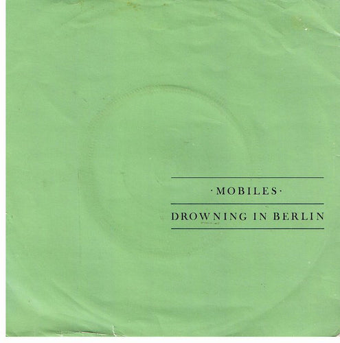 Mobiles : Drowning In Berlin (7