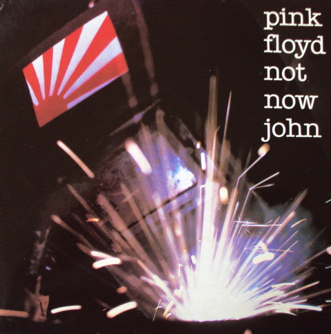 Pink Floyd : Not Now John (7