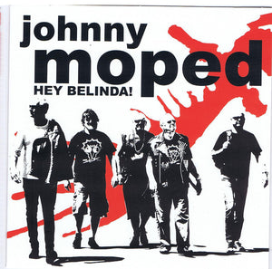 Johnny Moped : Hey Belinda! (7", Single, Ltd, Red)