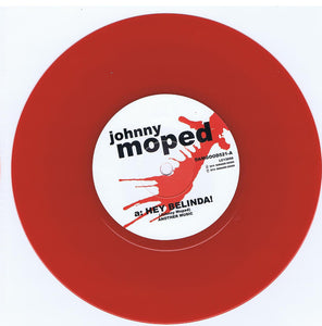 Johnny Moped : Hey Belinda! (7", Single, Ltd, Red)