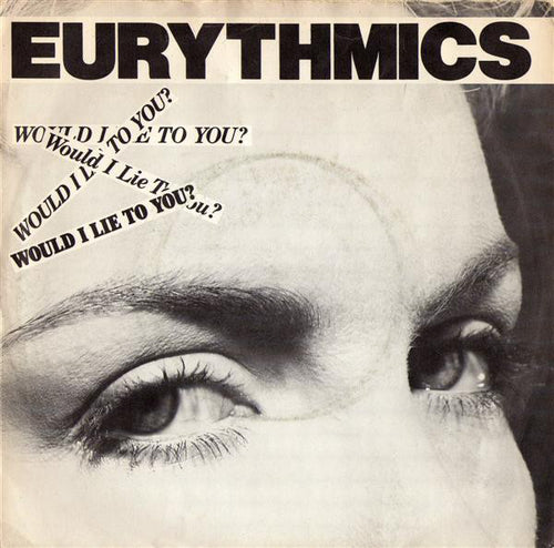 Eurythmics : Would I Lie To You? (7
