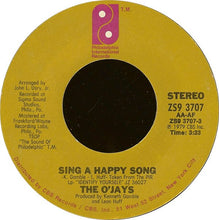 Load image into Gallery viewer, The O&#39;Jays : Sing A Happy Song / One In A Million (Girl) (7&quot;, Styrene, CSM)
