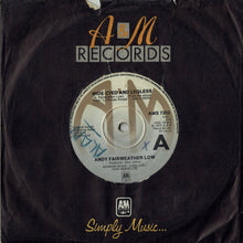 Load image into Gallery viewer, Andy Fairweather-Low : Wide Eyed And Legless (7&quot;, Single, Sol)
