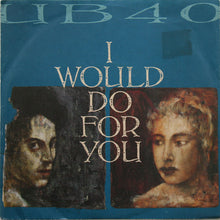 Load image into Gallery viewer, UB40 : I Would Do For You (7&quot;, Single)
