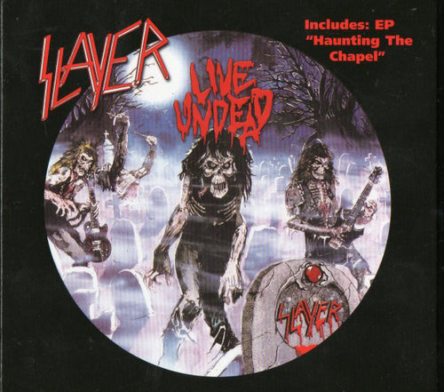 Slayer : Live Undead / Haunting The Chapel (CD, Comp, RE, RM, Dig)
