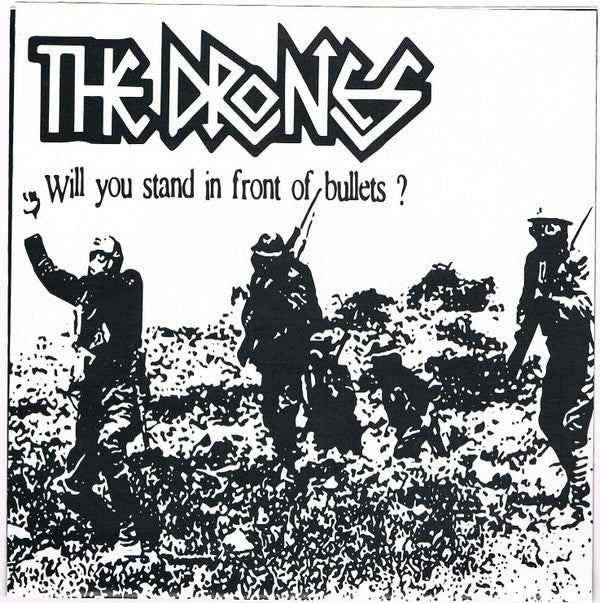 The Drones : Will You Stand In Front Of Bullets? (7