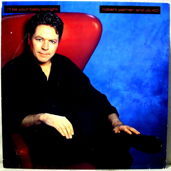 Robert Palmer And UB40 : I'll Be Your Baby Tonight (12