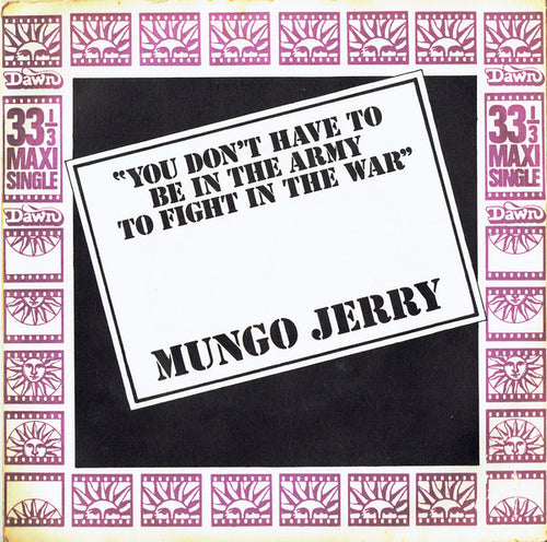 Mungo Jerry : You Don't Have To Be In The Army To Fight In The War (7