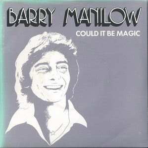 Barry Manilow : Could It Be Magic (7", Single, RE)
