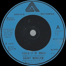 Load image into Gallery viewer, Barry Manilow : Could It Be Magic (7&quot;, Single, RE)
