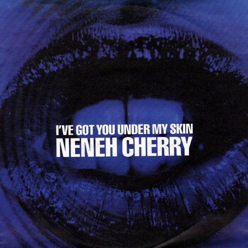 Neneh Cherry : I've Got You Under My Skin (7