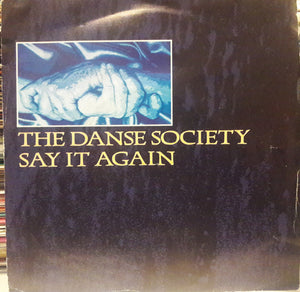The Danse Society : Say It Again (7", Single)